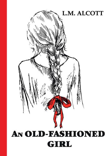 Обложка книги «An Old-Fashioned Girl»