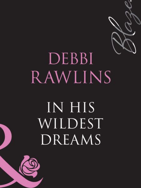 Обложка книги  «In His Wildest Dreams»