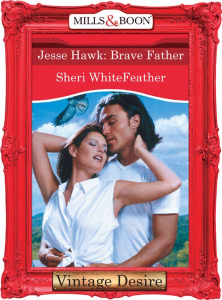 Обложка книги  «Jesse Hawk: Brave Father»