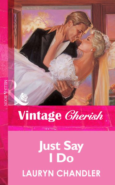Обложка книги  «Just Say I Do»