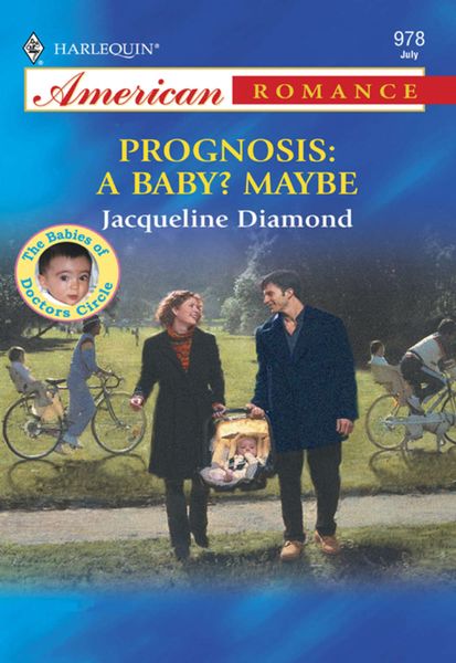 Обложка книги  «Prognosis: A Baby? Maybe»