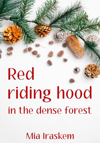 Обложка книги  «Red riding hood in the dense forest»