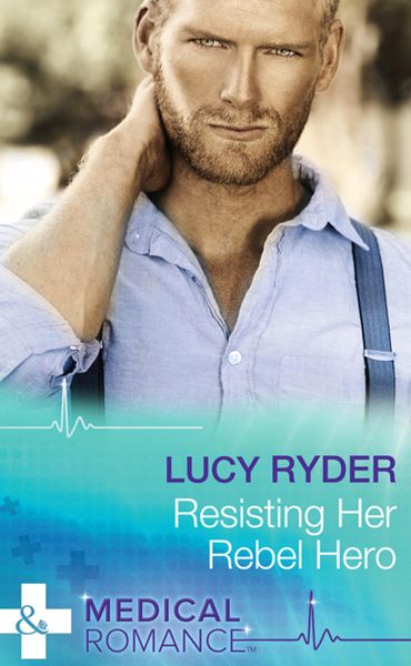 Обложка книги  «Resisting Her Rebel Hero»