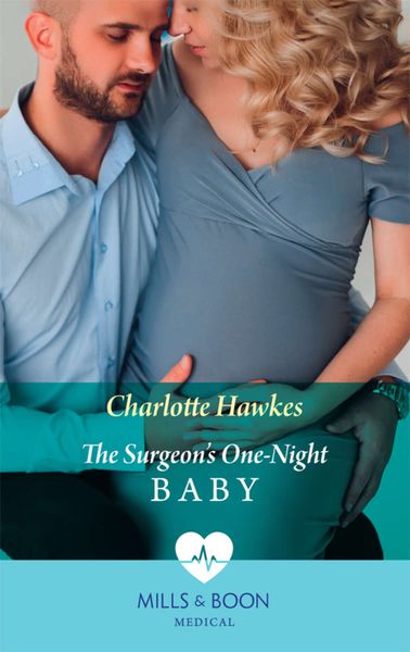 Обложка книги  «The Surgeon's One-Night Baby»