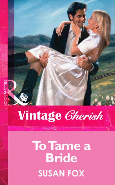 Обложка книги  «To Tame a Bride»