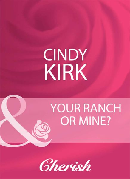 Обложка книги  «Your Ranch Or Mine?»
