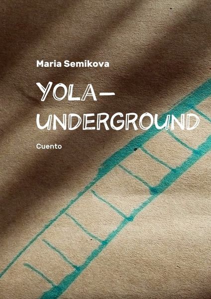 Обложка книги  «Yola-underground. Cuento»