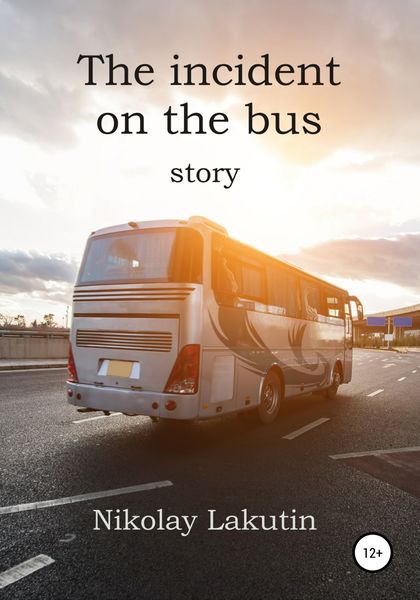 Обложка книги  «The incident on the bus»
