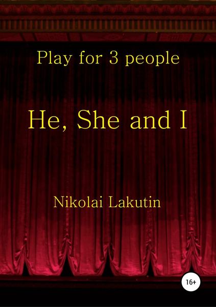 Обложка книги  «He, She and I. Play for 3 people»