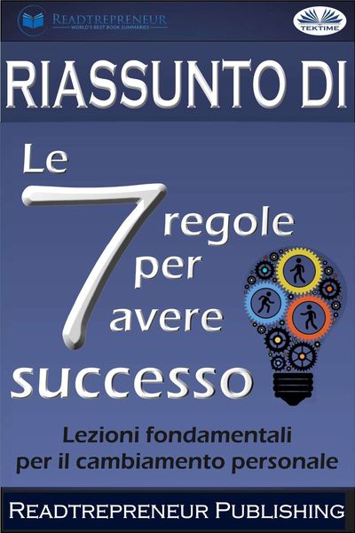 Обложка книги  «Riassunto Di ”Le 7 Regole Per Avere Successo”»