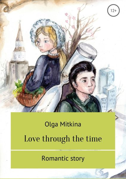 Обложка книги  «Love through the time»