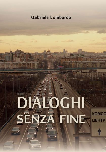 Обложка книги  «Dialoghi Senza Fine / Бесконечные диалоги»