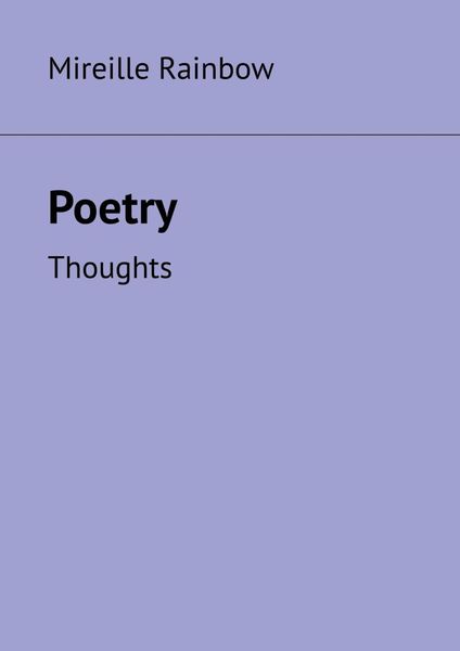 Обложка книги  «Poetry. Thoughts»