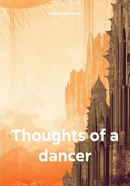 Обложка книги  «Thoughts of a dancer»