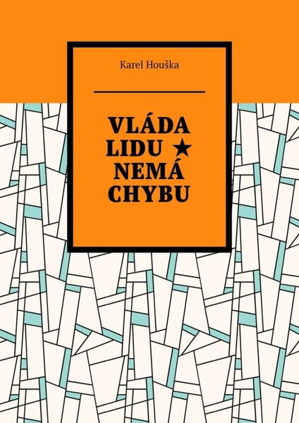 Обложка книги  «Vláda lidu ★ Nemá chybu»