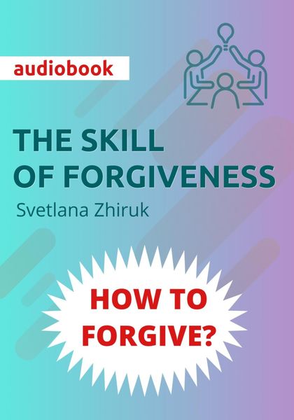 Обложка книги  «HOW TO FORGIVE»
