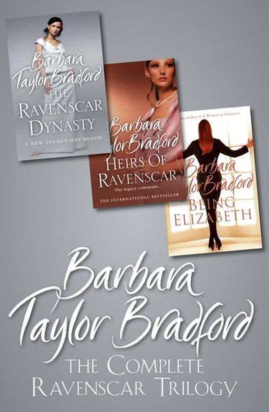 Обложка книги  «The Complete Ravenscar Trilogy: The Ravenscar Dynasty, Heirs of Ravenscar, Being Elizabeth»
