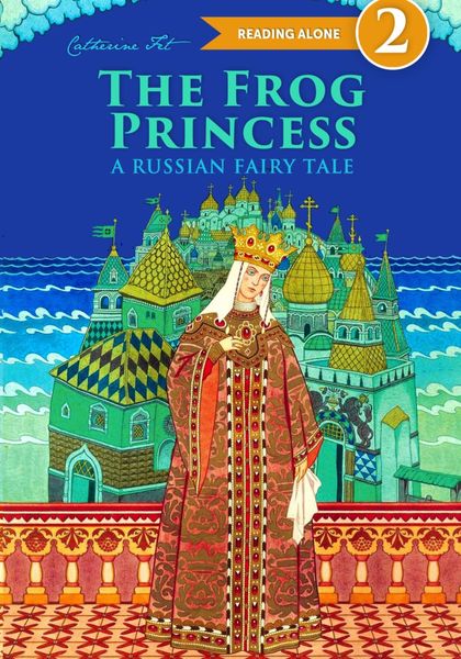 Обложка книги  «The Frog Princess – A Russian Fairy Tale»