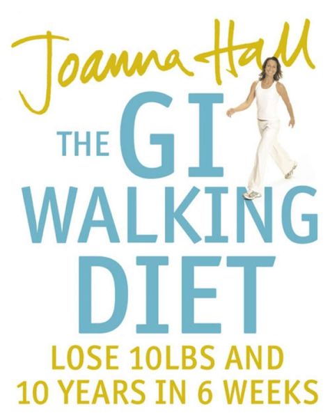 Обложка книги  «The GI Walking Diet: Lose 10lbs and Look 10 Years Younger in 6 Weeks»