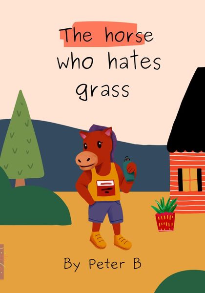 Обложка книги  «The horse who hates grass»
