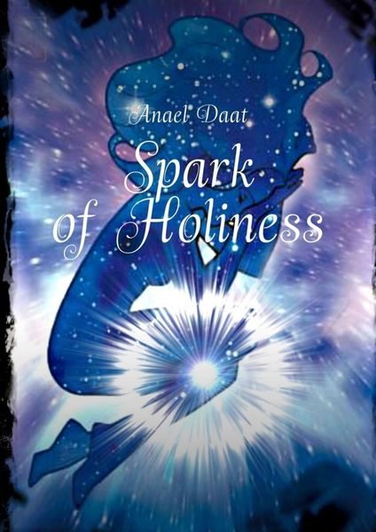 Обложка книги  «Spark of Holiness»