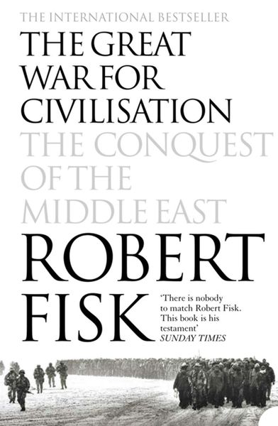 Обложка книги  «The Great War for Civilisation: The Conquest of the Middle East»
