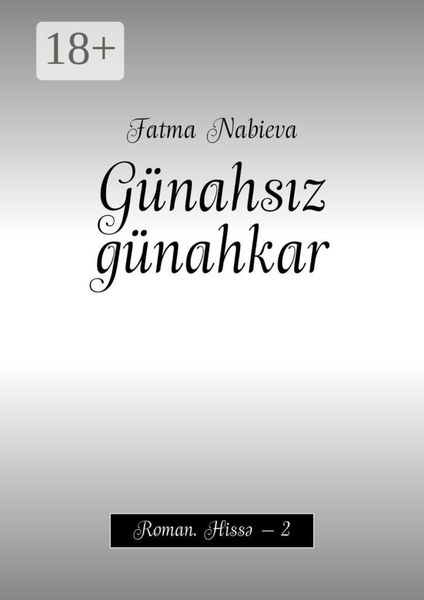 Обложка книги  «Günahsız günahkar. Roman. Hissə – 2»