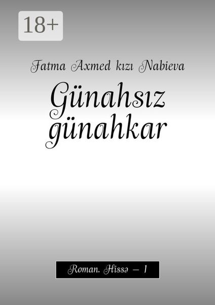 Обложка книги  «Günahsız günahkar. Roman. Hissə – 1»