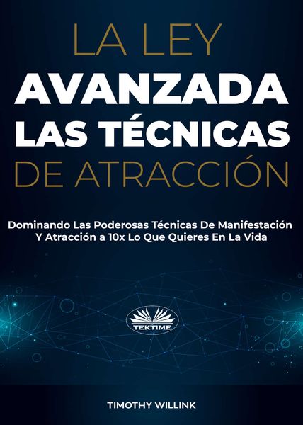 Обложка книги  «La Ley Avanzada Las Técnicas De Atracción»