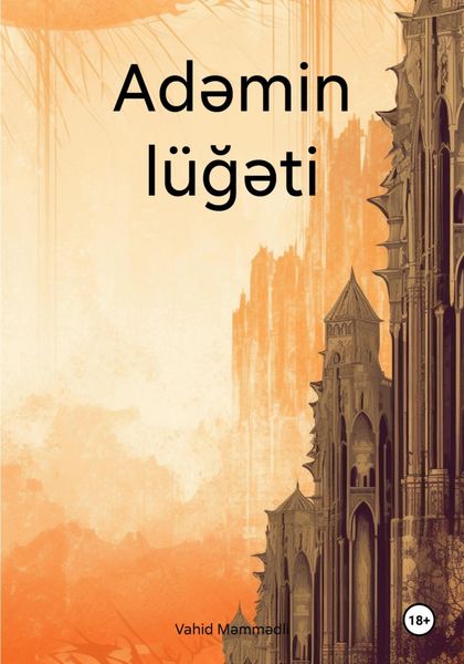 Обложка книги  «Adəmin lüğəti»