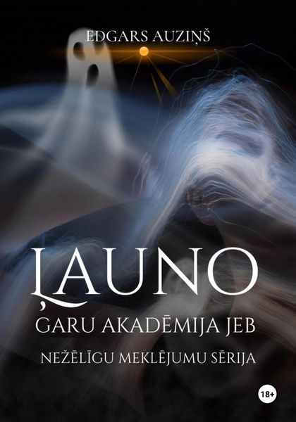 Обложка книги  «Ļauno garu akadēmija, jeb Nežēlīgu meklējumu sērija»