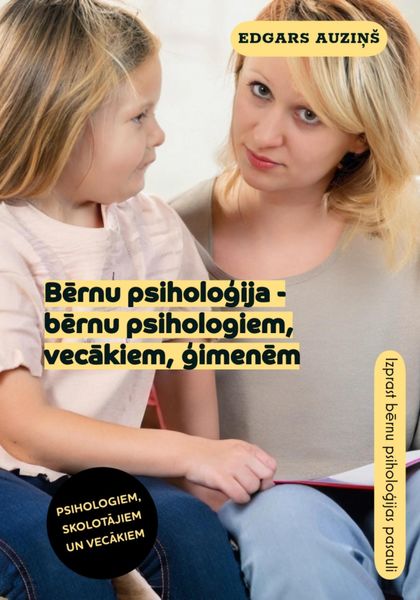 Обложка книги  «Bērnu psiholoģija – bērnu psihologiem, vecākiem, ģimenēm»