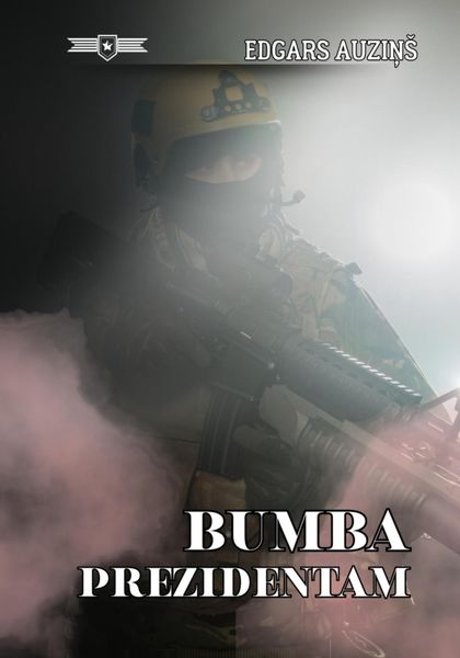 Обложка книги  «Bumba prezidentam»