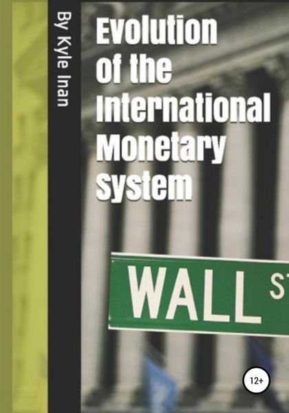 Обложка книги  «Evolution of the International Monetary System»