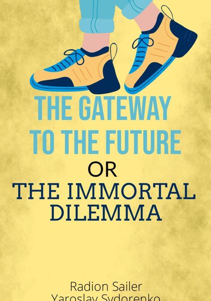 Обложка книги  «Gates to the future or The deadly dilemma»