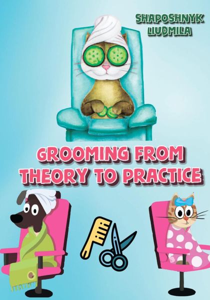 Обложка книги  «Grooming from theory to practice»