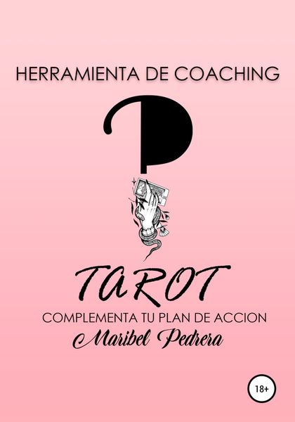 Обложка книги  «Herramienta de coaching Tarot complementa tu plan de accion»