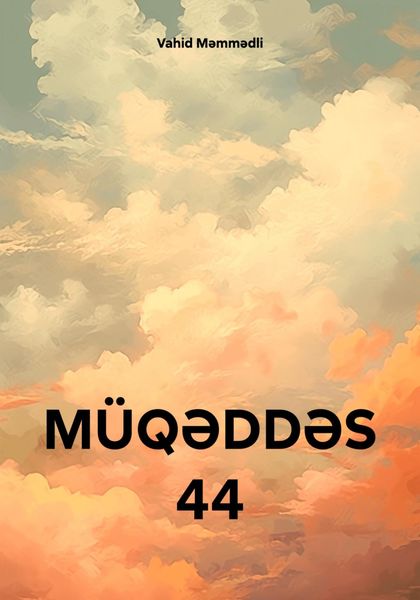 Обложка книги  «MÜQƏDDƏS 44»