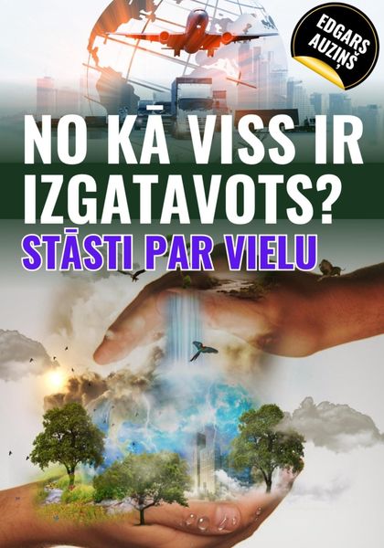 Обложка книги  «No kā viss ir izgatavots? Stāsti par vielu»