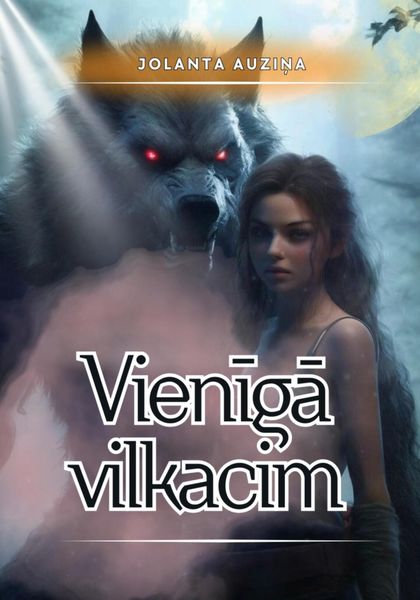 Обложка книги  «Vienīgā vilkacim»