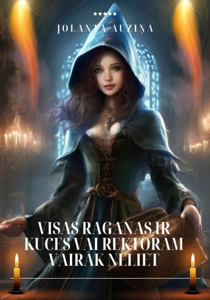 Обложка книги  «Visas raganas ir kuces vai rektoram vairāk neliet»