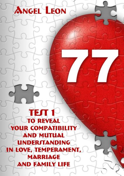 Обложка книги  «Test 1 to reveal your compatibility and mutual understanding in love, temperament, marriage and family life»