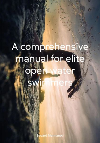 Обложка книги  «A comprehensive manual for elite open water swimmers»