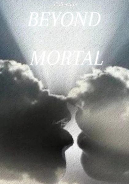 Обложка книги «BEYOND MORTAL»