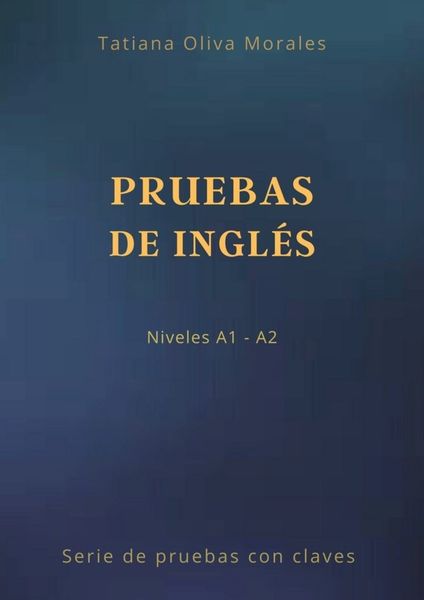 Обложка книги  «Pruebas de inglés. Niveles A1—A2. Serie de pruebas con claves»