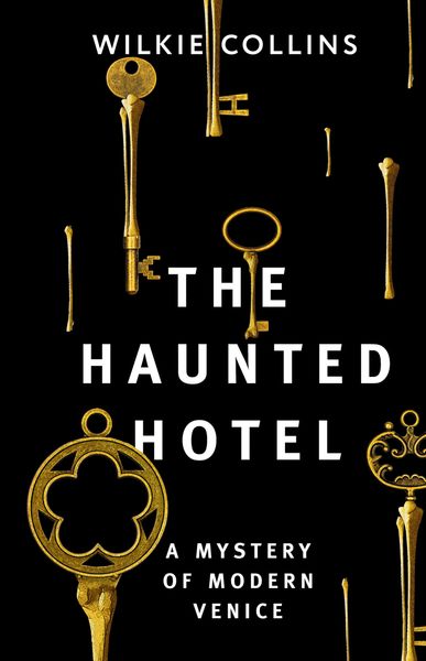 Обложка книги  «The Haunted Hotel: A Mystery of Modern Venice / Отель с привидениями: Тайна Венеции»
