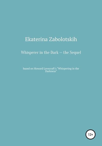 Обложка книги  «Whisperer in the Dark – the Sequel»