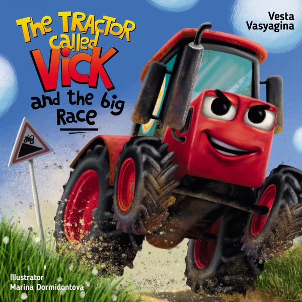 Обложка книги «The Tractor Called Vick and the big Race / Трактор Вик и большая гонка»