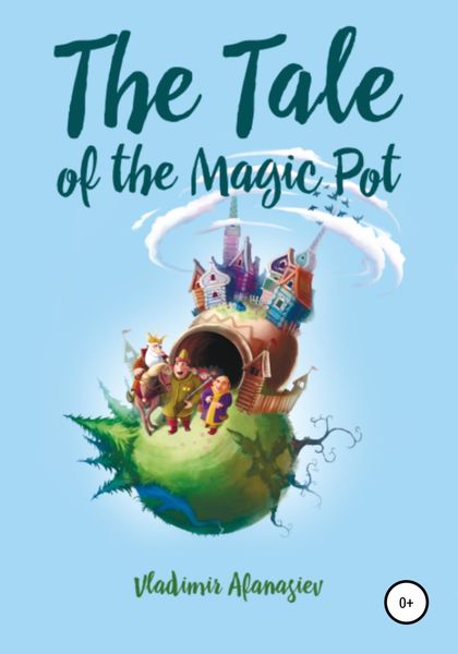 Обложка книги  «The Tale of the Magic Pot»
