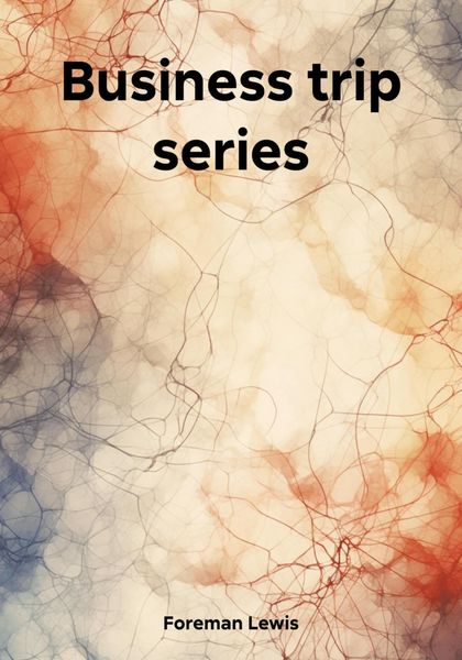 Обложка книги  «Business trip series»